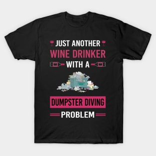 Wine Drinker Dumpster Diving T-Shirt